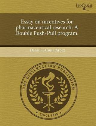 Essay on Incentives for Pharmaceutical Research: A Double Push-Pull Program