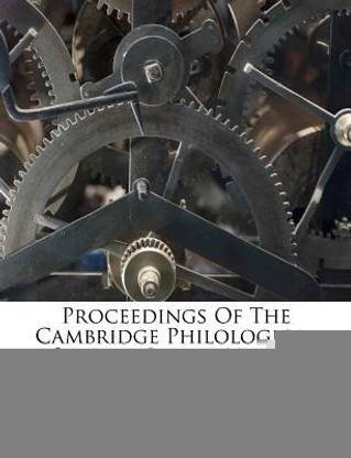 Proceedings of the Cambridge Philological Society, Issues 64-123...