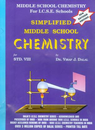 Dalal ICSE Chemistry Series: Simplified Middle School Chemistry For Class-8 (New Revised Edition)