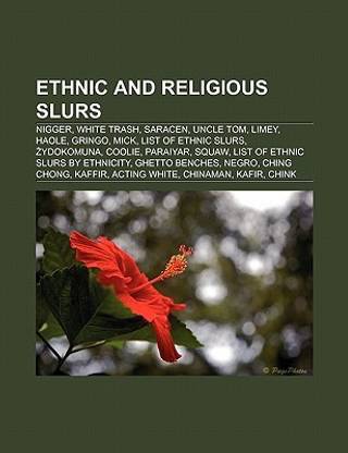 Ethnic and Religious Slurs
