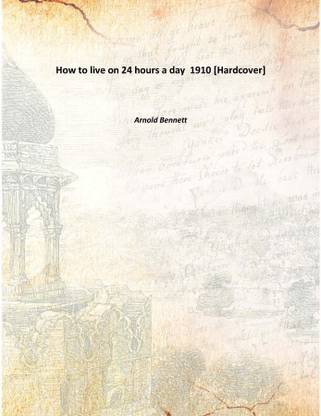 How to live on 24 hours a day 1910