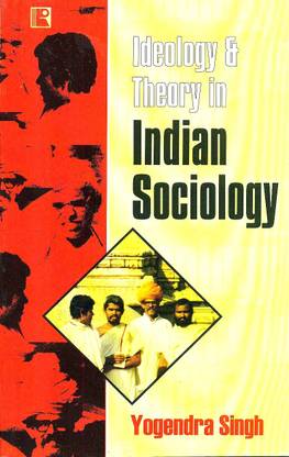 Ideology & Theory in Indian Sociology
