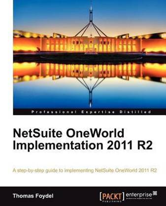 NetSuite OneWorld Implementation 2011 R2