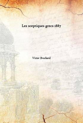 Les Sceptiques Grecs 1887