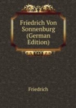 Friedrich Von Sonnenburg