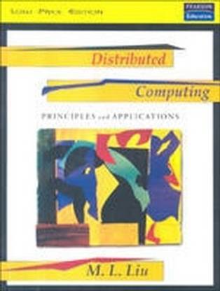 Distributed Computing : Principles and Applications 1st  Edition