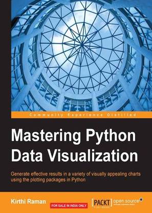 Mastering Python Data Visualization