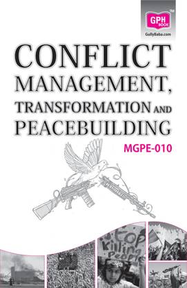 Mgpe10 Conflict Management, Transformation And Peace Building(Ignou Help Book For Mgpe-10 In English Medium) - MGPE10 Conflict Management, Transformation and Peace Building (English, Paperback, GPH Panel of Experts)  - MGPE10 Conflict Management, Transformation and Peace Building