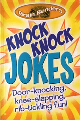 Knock Knock Jokes Door-knocking Knee-slapping Rib-tickling Fun!