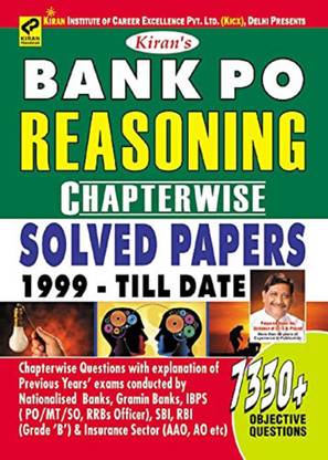 Bank PO Reasoning: Chapterwise Solved Papers 1999 to till Date - 7330+Objective Questions
