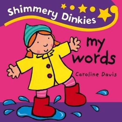 Shimmery Dinkies: My Words  - My Words