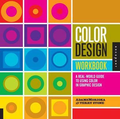 Color Design Workbook  - A Real-World Guide to Using Color in Graphic Design