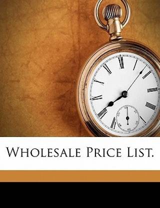 Wholesale Price List.