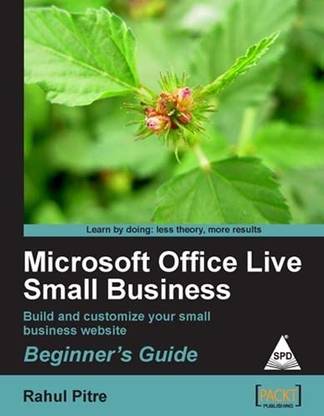Microsoft Office Live Small Business : Beginner’s Guide