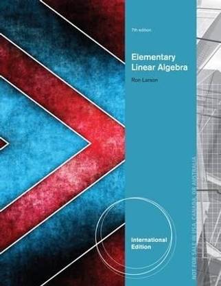 Elementary Linear Algebra.