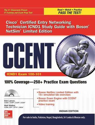 CCENT ICND1 Exam 100 - 101 : 250+ Practice Exam Questions Indian edition Edition