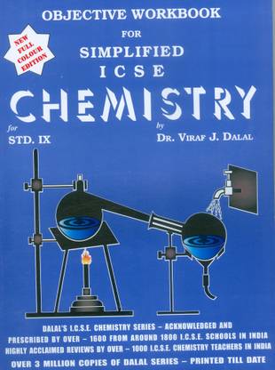Dalal ICSE Chemistry Series: Objective Workbook For Simplified ICSE Chemistry For Class-9 (New Full Colour Edition)