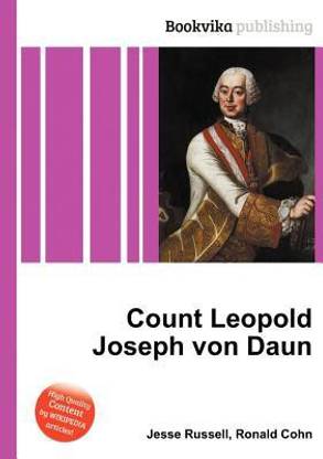 Count Leopold Joseph Von Daun