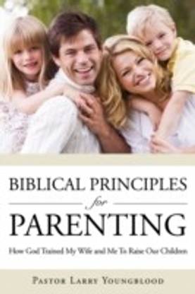 Biblical Principles for Parenting