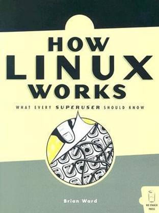 How Linux Works