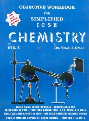 Dalal ICSE Chemistry Series: Objective Workbook For Simplified ICSE Chemistry For Class-10 (New Full Colour Edition)
