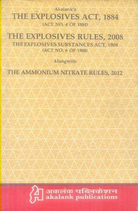 Explosives Act, 1884 and Rules, 2008