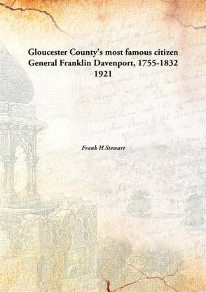 Gloucester County'S Most Famous Citizengeneral Franklin Davenport, 1755-1832