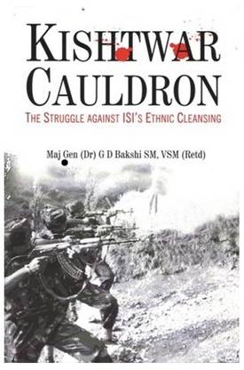 Kishtwar Cauldron  - The Struggle Against ISI's Ethnic Cleansing