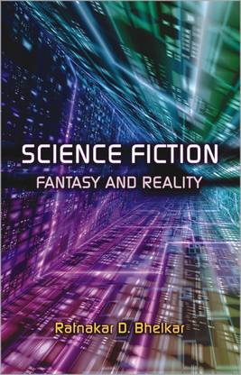 Science Fiction Fantasy and Reality