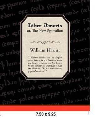 Liber Amoris, Or, the New Pygmalion