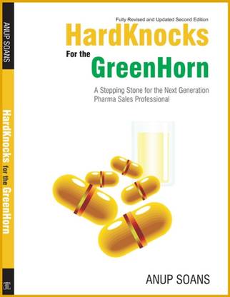 HardKnocks For The GreenHorn  - A Stepping Stone for the Next-Generation Pharma Sales Professional