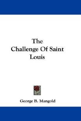 The Challenge Of Saint Louis