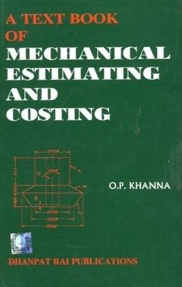 A Text-Book Of Mechanical Estimating And Costing