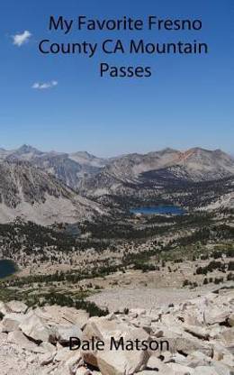 My Favorite Fresno County CA Mountain Passes