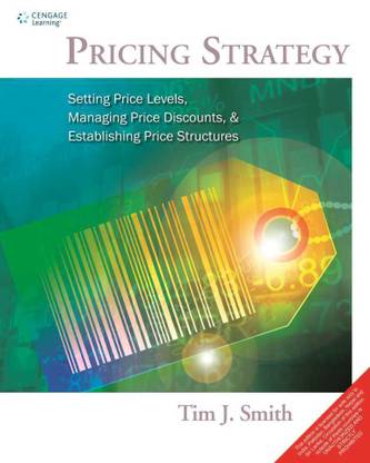 Pricing Strategy Setting Price Levels, Managing Price Discounts & Esta 1st  Edition