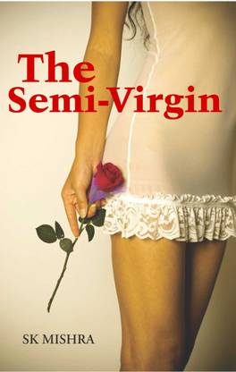 The Semi-Virgin