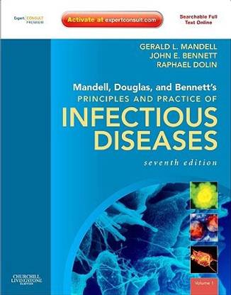 MANDELL, DOUGLAS, AND BENNETT'S PRINCIPLES AND PRACTICE OF INFECTIOUS DISEASES (2VOLS) 7 Rev ed Edition