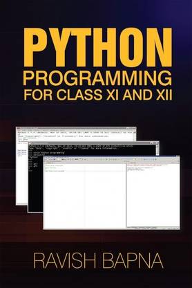 Python Programming for Class Xi and Xii