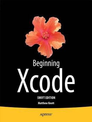 Beginning Xcode: Swift Edition