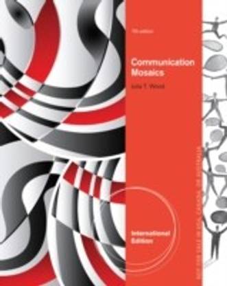 Communication Mosaics Introduction to Field of Communication 7 Rev ed Edition