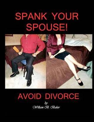 Spank Your Spouse! Avoid Divorce