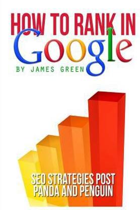How to Rank in Google  - Seo Strategies Post Panda and Penguin