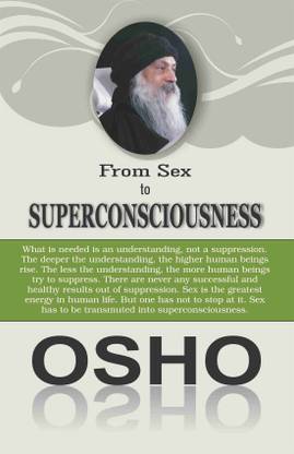 From Sex to Superconsciousness 1st  Edition