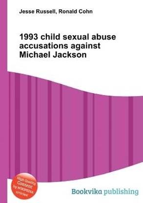 1993 Child Sexual Abuse Accusations Against Michael Jackson