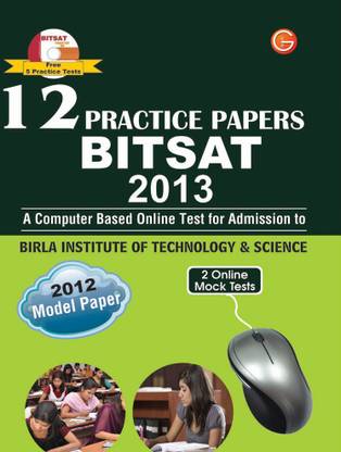 BITSAT 2013 Birla Institute of Technology & Science : 12 Practice Papers (With CD) PB