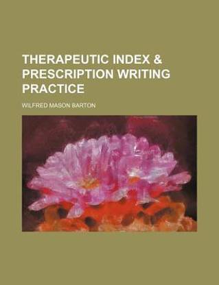 Therapeutic Index & Prescription Writing Practice