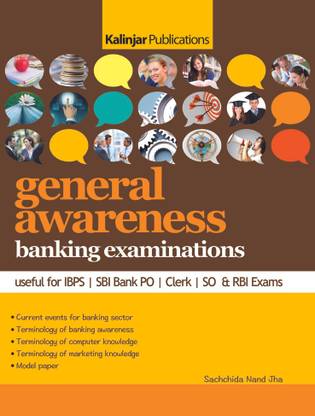 General Awareness Banking Examinations  - Useful for IBPS / SBI Bank PO / Clerk / SO & RBI Exams 1st  Edition