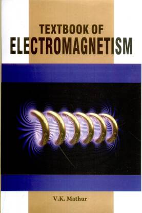 Textbook of Electromagnetism