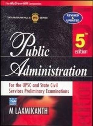 Public Administration  - For the UPSC and State Civil Services Preliminary Examinations 5th Edition