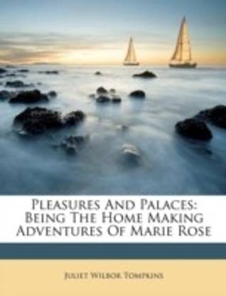 Pleasures and Palaces